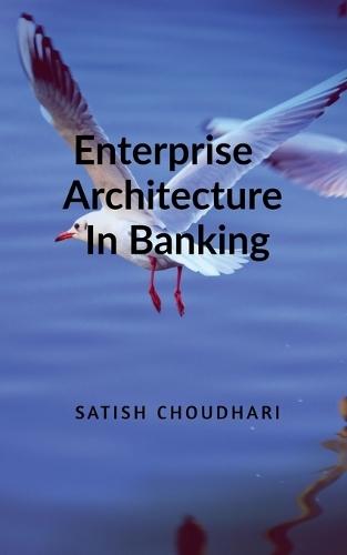 Enterprise Architecture In Banking