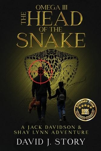 Omega III - The Head of the Snake: A Jack Davidson And Shay Lynn Adventure