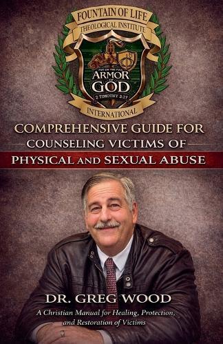 Comprehensive Guide for Counseling Victims of Physical and Sexual Abuse