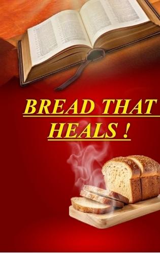 Bread That Heals!