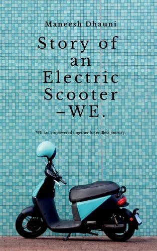Story of an electric scooter -WE.