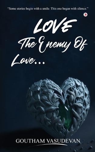 Love... The Enemy Of Love