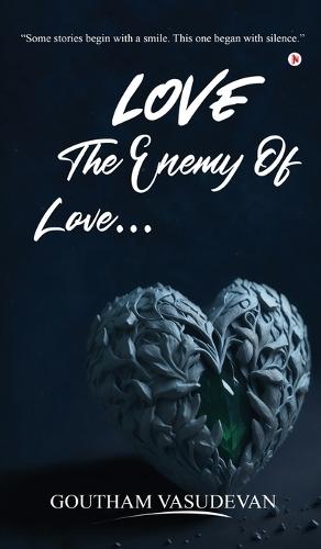 Love... The Enemy Of Love