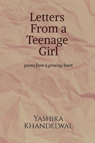 letters from a Teenage Girl: poems from a growing heart