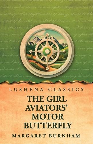 The Girl Aviators' Motor Butterfly