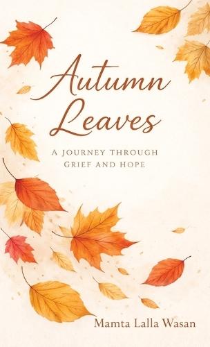 Autumn Leaves: A Journey Through Grief and Hope