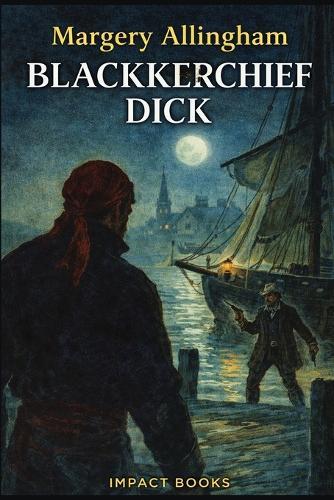 Blackkerchief Dick: A Tale of Mersea Island
