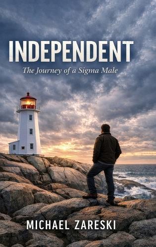 Independent: The Journey of a Sigma Male