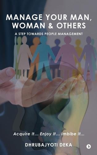 Manage your Man, Woman and Others (BW): A Step Towards People Management