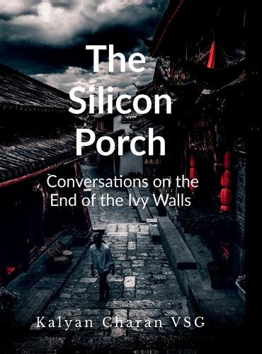 The Silicon Porch: Conversations on the End of the Ivy Walls