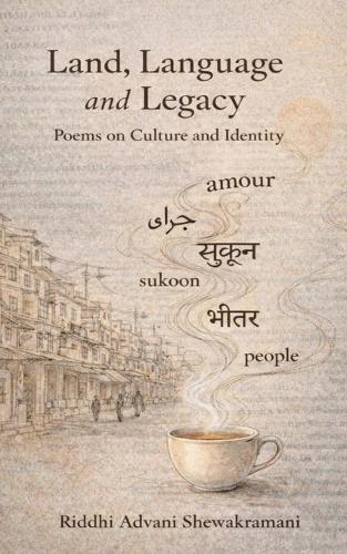 Land, Language and Legacy: Poems on culture and identity