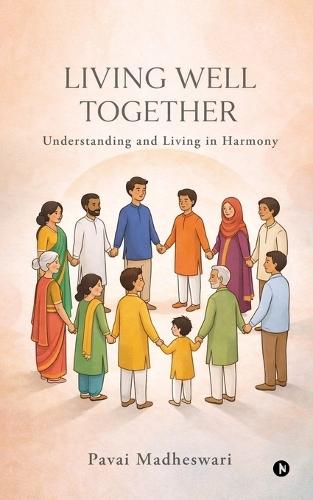 Living Well Together: Understanding and Living in Harmony