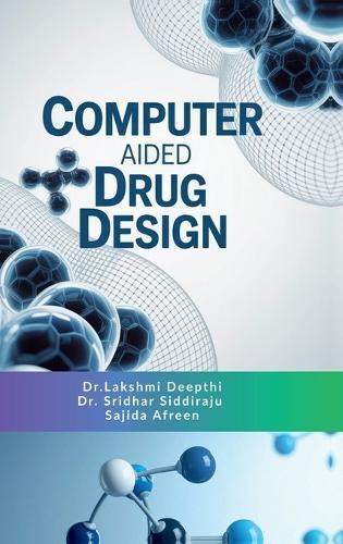 Computer Aided Drug Design: Principles, Methods and Applications