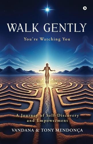 Walk Gently: You're Watching You