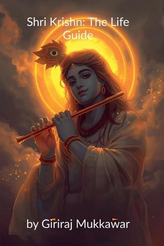 Shri Krishn: The Life Guide