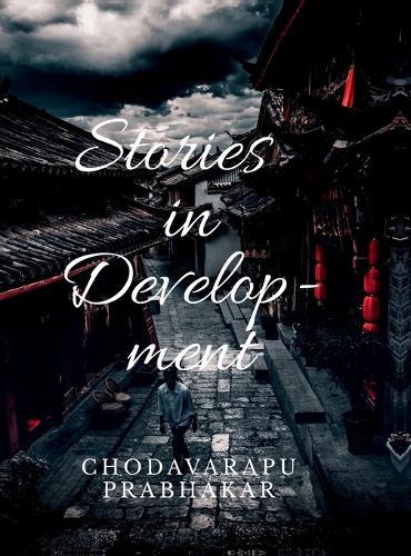 Stories in Developmnet: The Indian Paradox