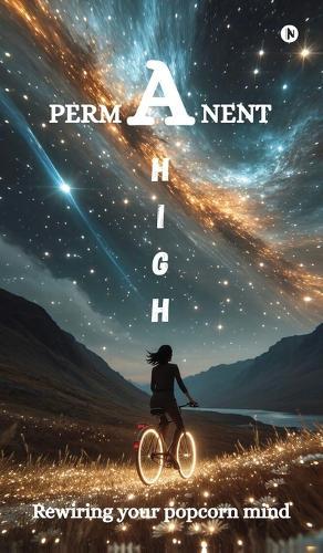 A Permanent High: Rewiring your popcorn mind