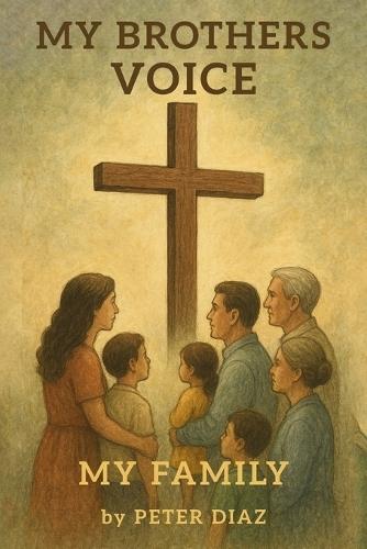 My Brother's Voice: My Family