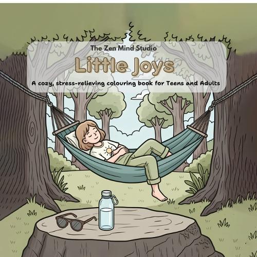 Little Joys: A cozy, stress-relieving colouring book for Teens and Adults