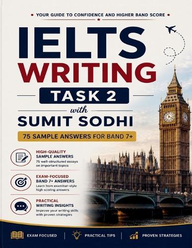IELTS Writing Task 2 with Sumit Sodhi: High-Scoring IELTS Essays