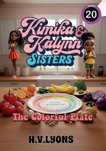 Kimika & Kalynn: Sisters - The Colorful Plate