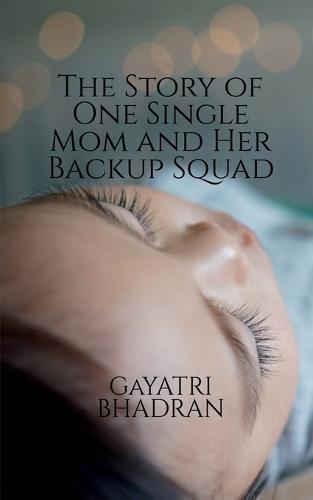 The Story of One Single Mom and Her Backup Squad