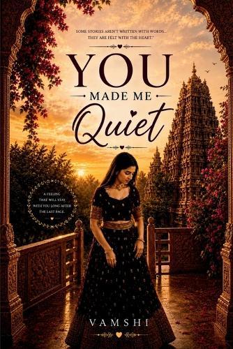 You Made Me Quiet: A Journey of Love, Care & Silent Feelings