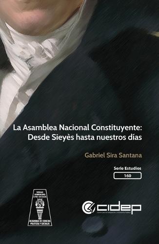 La Asamblea Nacional Constituyente: Desde Sieyès hasta nuestros días
