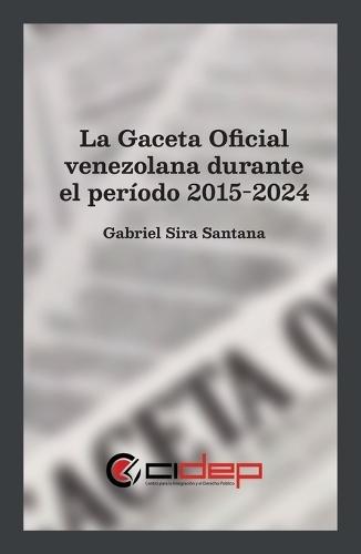 La Gaceta Oficial venezolana durante el período 2015-2024