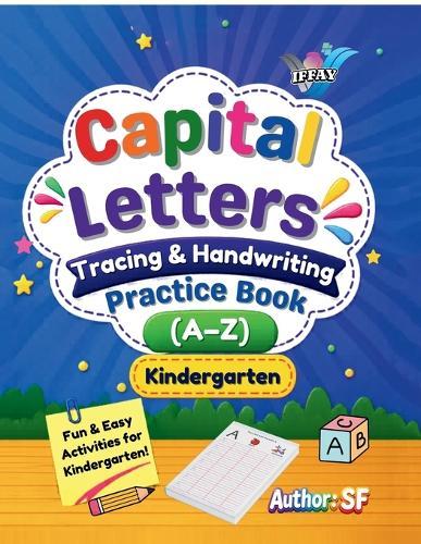 Capital Letters Tracing & Handwriting Practice Book (A-Z)