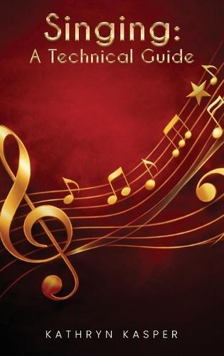Singing: A Technical Guide