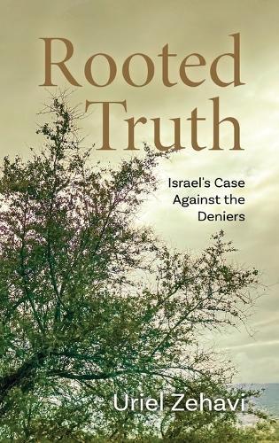 Rooted Truth: Israel's Case Against the Deniers