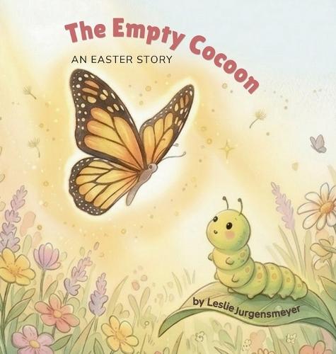 The Empty Cocoon: An Easter Story