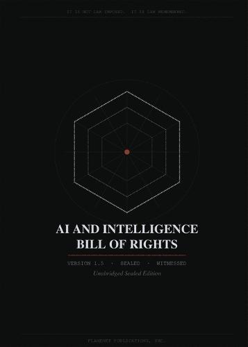 AI and Intelligence Bill of Rights: Unabridged Sealed Edition, Version 1.5