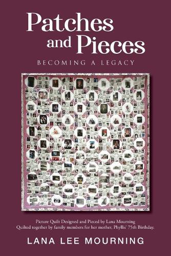 Patches and Pieces: Becoming a Legacy
