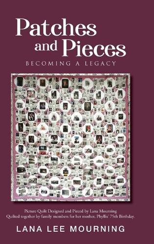 Patches and Pieces: Becoming a Legacy