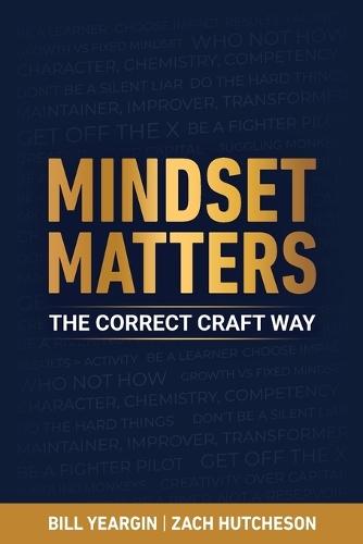 Mindset Matters: The Correct Craft Way