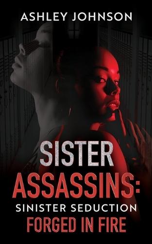 Sister Assassins: Sinister Seduction