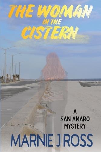 The Woman in the Cistern: A San Amaro Mystery