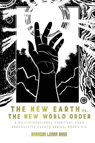 The New Earth vs. The New World Order: A Multidimensional Spiritual Saga