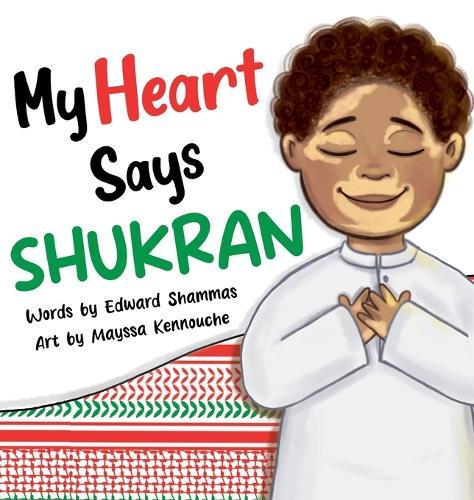 My Heart Says Shukran