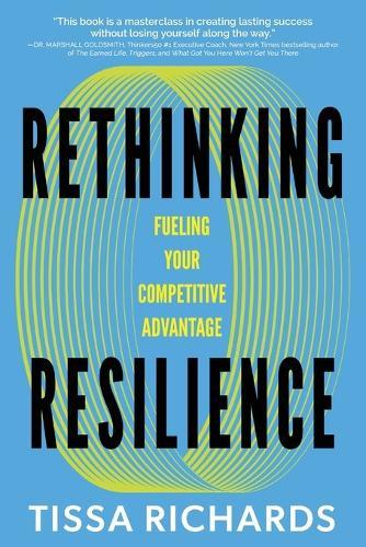 Rethinking Resilience: Fueling Your Competitive Advantage