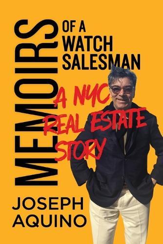 Memoirs of a Watch Salesman: A NYC Real Estate Story