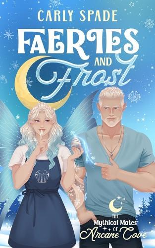 Faeries and Frost: A Small Town Monster Romance