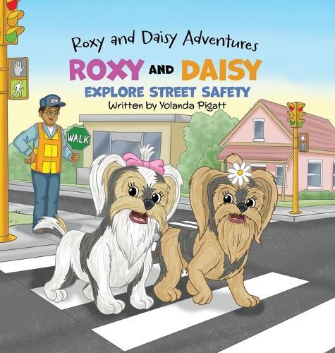 Roxy and Daisy Explore Street Safety
