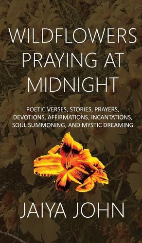 Wildflowers Praying at Midnight
