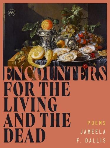 Encounters for the Living and the Dead
