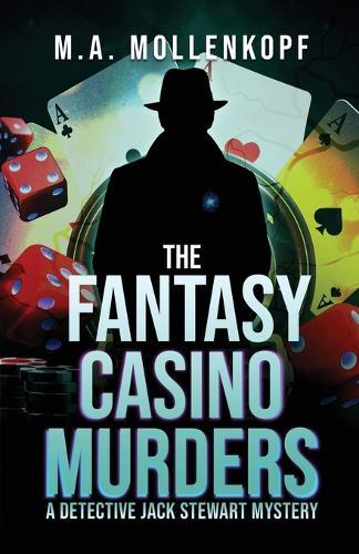 The Fantasy Casino Murders: A Detective Jack Stewart Mystery