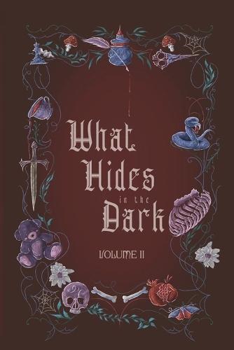 What Hides in the Dark: Volume II