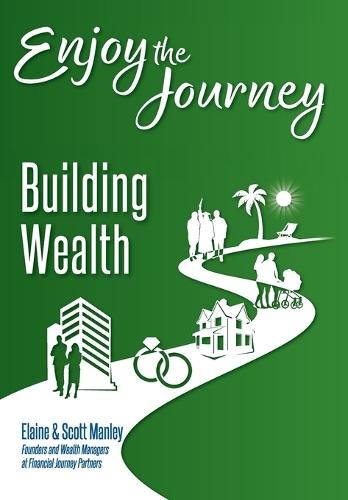 Enjoy The Journey: Building Wealth
